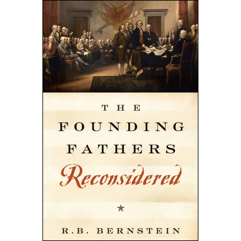 کتاب The Founding Fathers Reconsidered اثر R. B. Bernstein انتشارات Oxford University Press