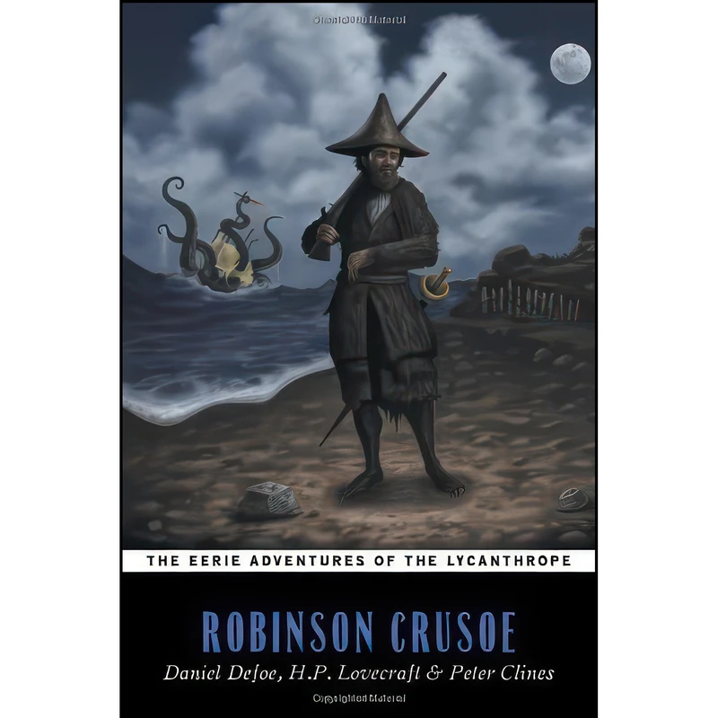 کتاب The Eerie Adventures of the Lycanthrope Robinson Crusoe اثر جمعي از نويسندگان انتشارات Permuted Press