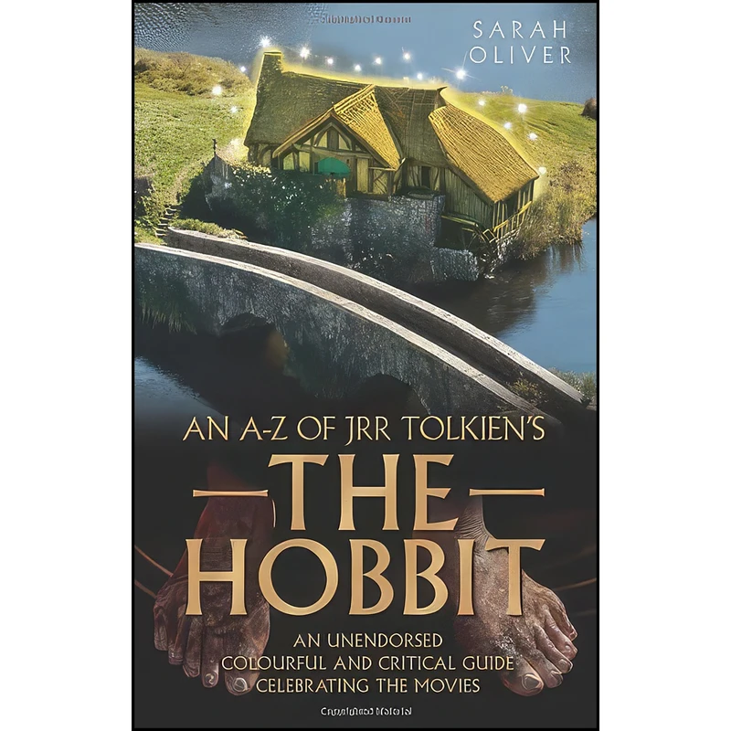 کتاب An A-Z of JRR Tolkiens The Hobbit اثر Sarah Oliver انتشارات John Blake