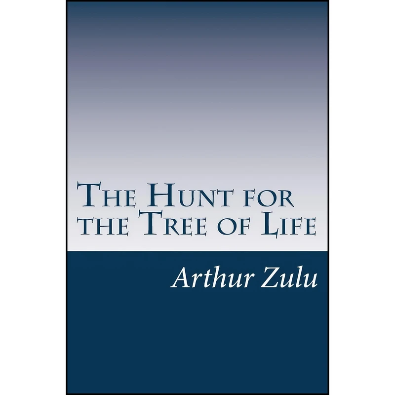 کتاب The Hunt for the Tree of Life اثر Arthur Zulu انتشارات تازه ها