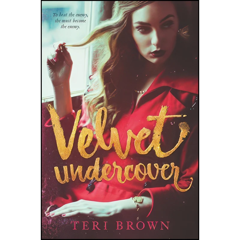 کتاب Velvet Undercover اثر T. J. Brown انتشارات Balzer + Bray