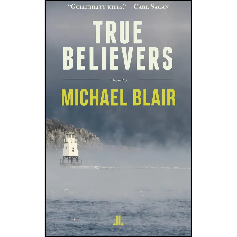 کتاب True Believers اثر Michael Blair انتشارات Linda Leith Publishing