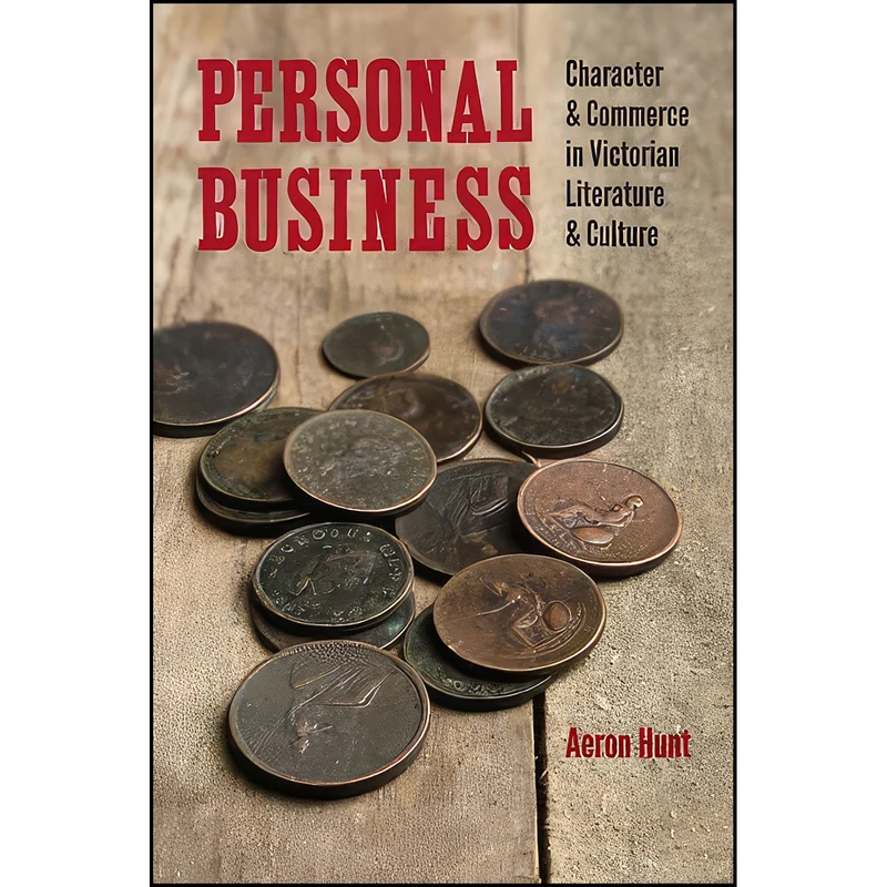 کتاب Personal Business اثر Aeron Hunt انتشارات University of Virginia Press