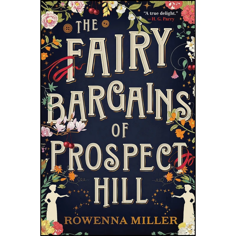 کتاب The Fairy Bargains of Prospect Hill اثر Rowenna Miller انتشارات Redhook