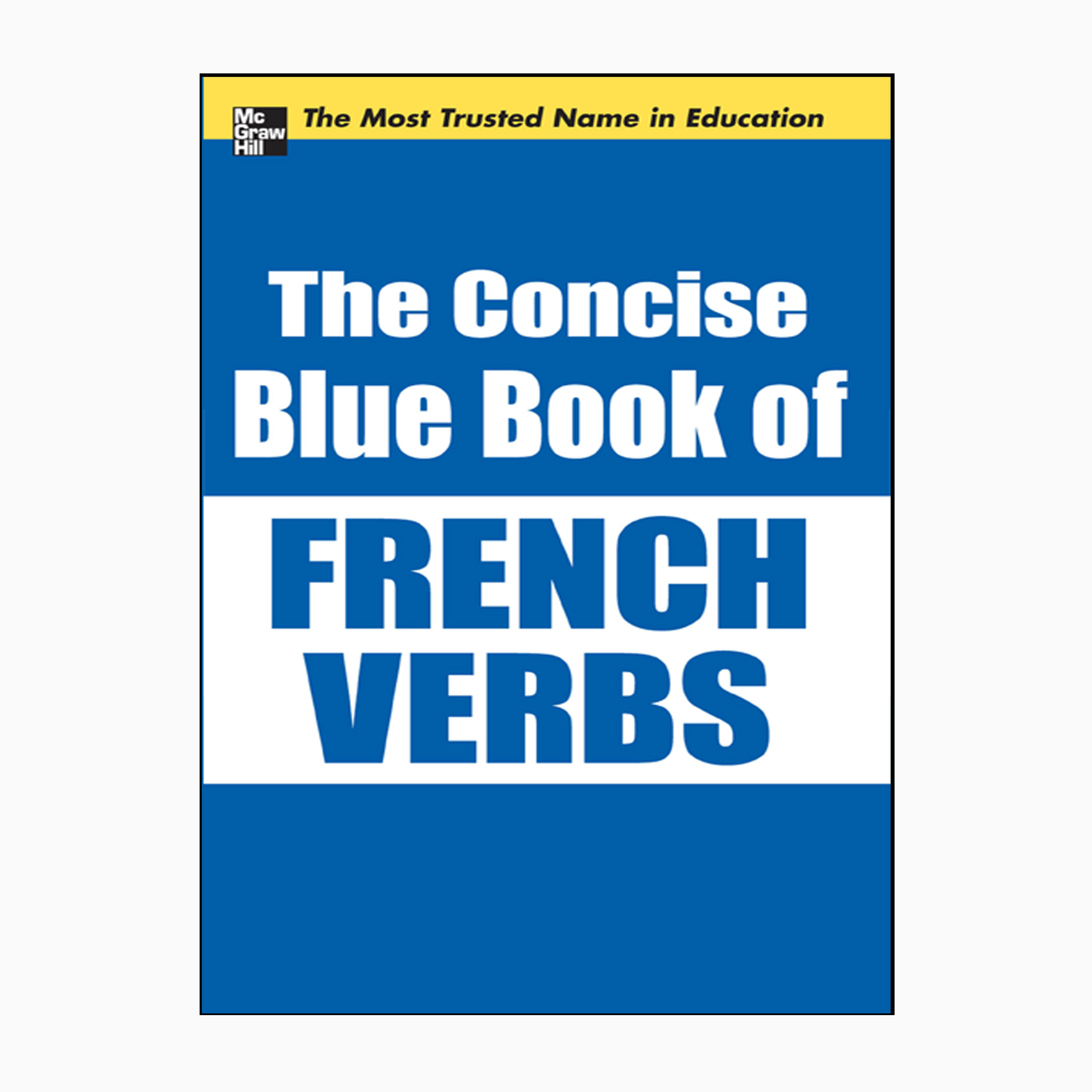 کتاب The Concise Blue Book of French Verbs اثر David M.Stillman and Ronni L.Gordon انتشارات مک گرا هیل