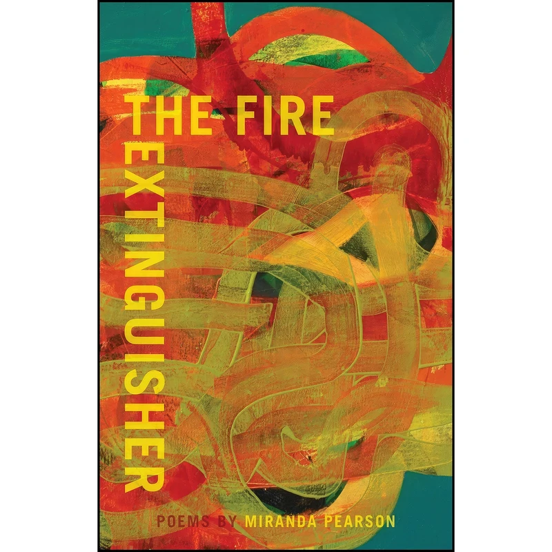 کتاب The Fire Extinguisher اثر Miranda Pearson انتشارات Oolichan Books