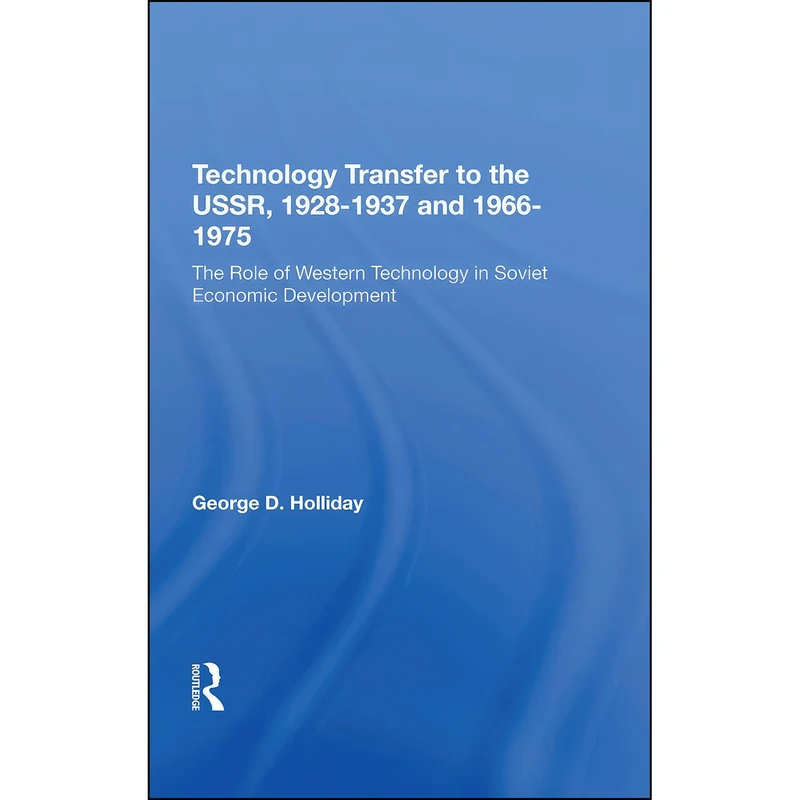 کتاب Tech Transfer Ussr/hs اثر George D. Holliday انتشارات Routledge
