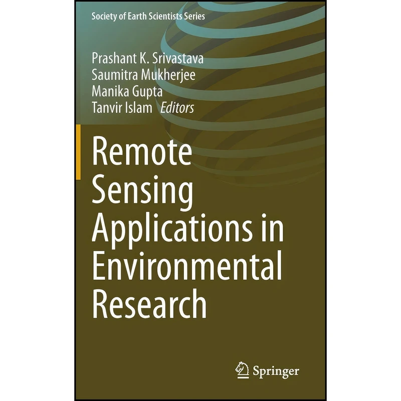 کتاب Remote Sensing Applications in Environmental Research  اثر جمعي از نويسندگان انتشارات Springer