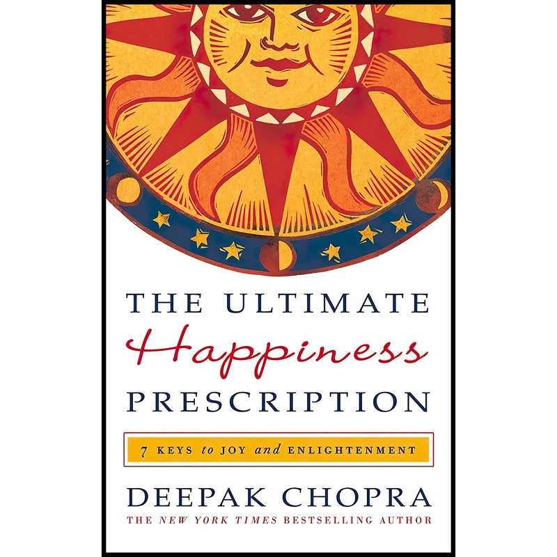 کتاب The Ultimate Happiness Prescription اثر Deepak Chopra انتشارات Harmony