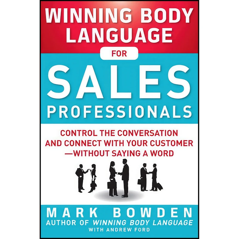 کتاب Winning Body Language for Sales Professionals اثر Mark Bowden and Andrew Ford انتشارات McGraw Hill