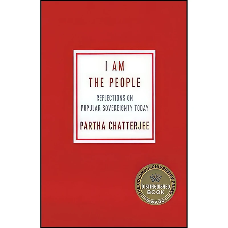 کتاب I Am the People اثر Partha Chatterjee انتشارات Columbia University Press