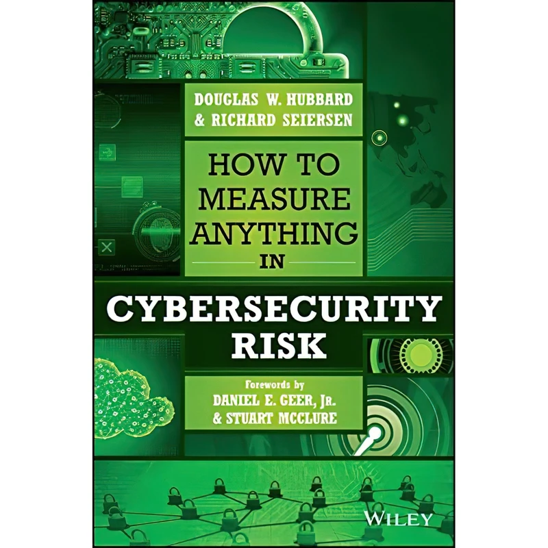 کتاب How to Measure Anything in Cybersecurity Risk اثر Douglas W. Hubbard and Richard Seiersen انتشارات Wiley