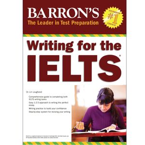 کتاب Barron’s Test Preparation Writing for the IELTS اثر Lin Lougheed انتشارات هدف نوین