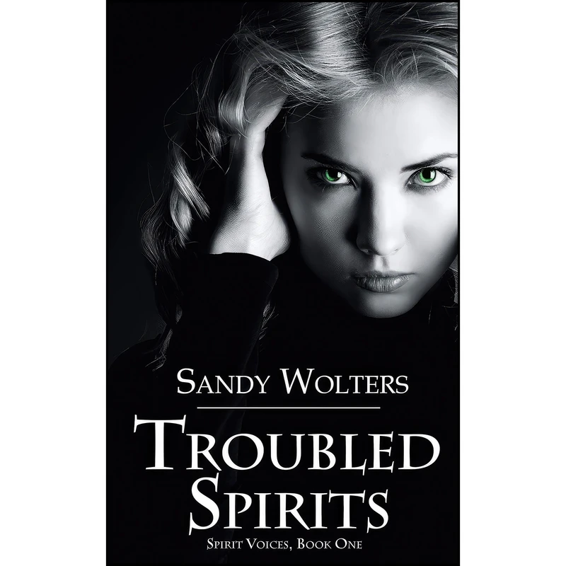 کتاب Troubled Spirits  اثر Sandy Wolters انتشارات The Wild Rose Press, Inc. 