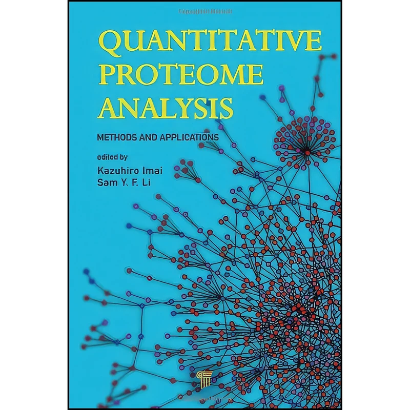 کتاب Quantitative Proteome Analysis اثر Kazuhiro Imai and Sam Li Fong Yau انتشارات Jenny Stanford Publishing