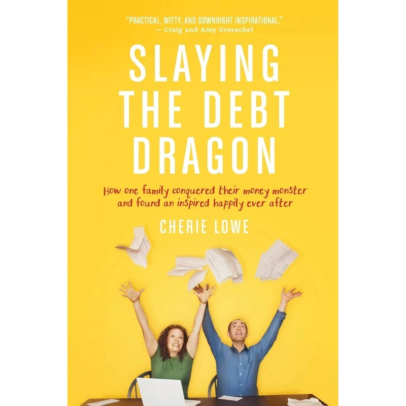 کتاب Slaying the Debt Dragon اثر Cherie Lowe انتشارات Tyndale Momentum