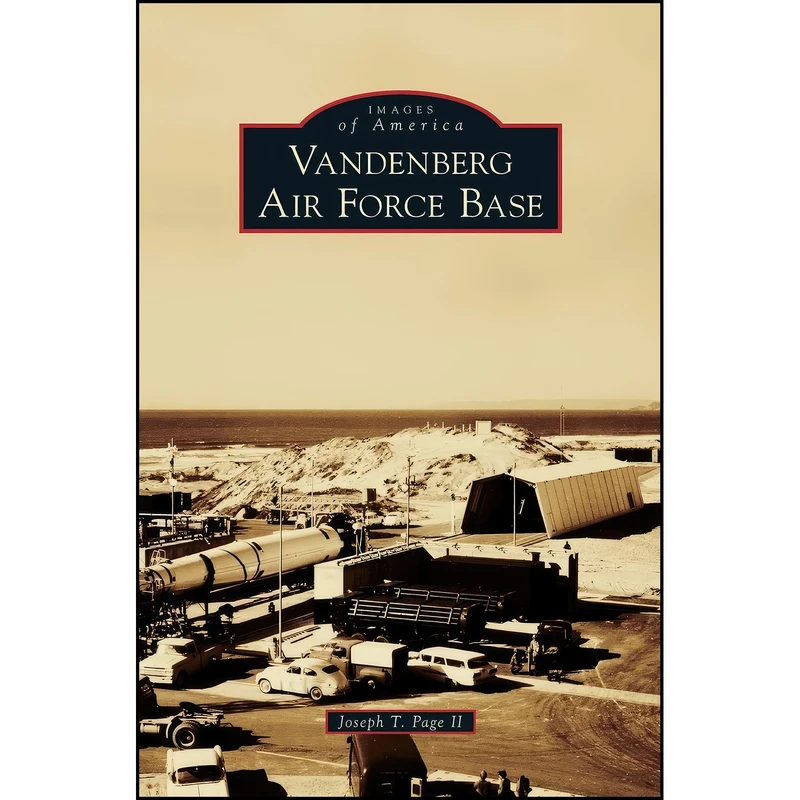 کتاب Vandenberg Air Force Base اثر Joe Page انتشارات Arcadia Publishing Library Editions