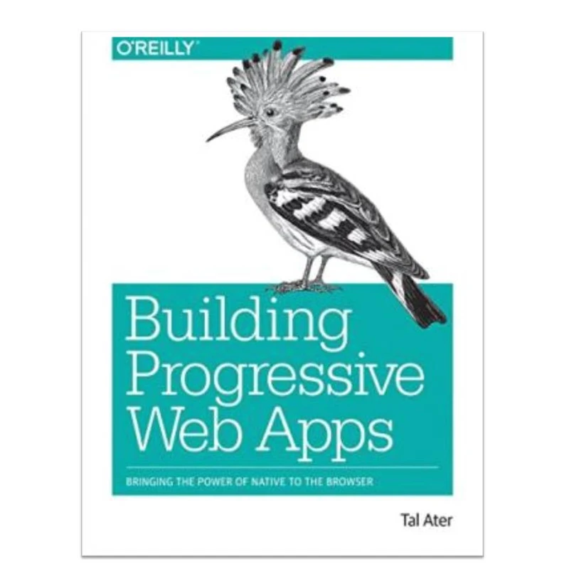 کتاب Building Progressive Web Apps اثر Tal Ater انتشارات مؤلفین طلایی