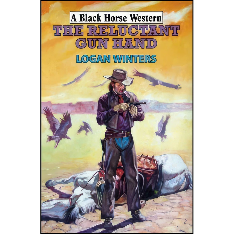 کتاب The Reluctant Gun Hand اثر Logan Winters انتشارات Robert Hale Company