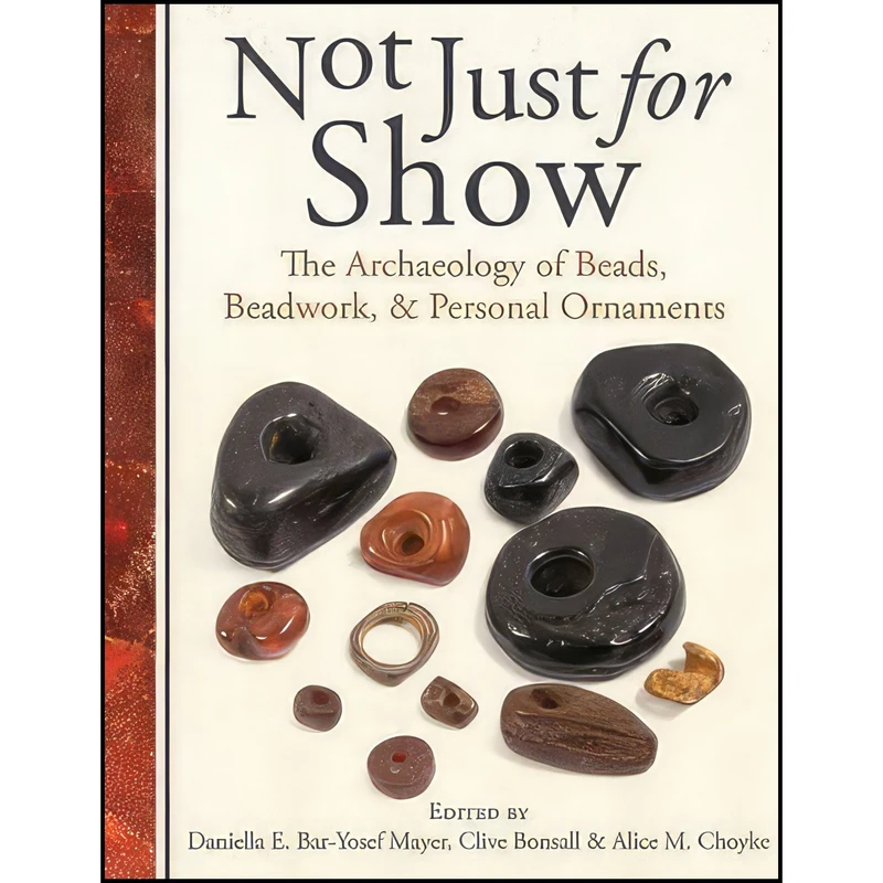 کتاب Not Just for Show اثر Daniella Bar-Yosef Mayer and Alice M. Choyke انتشارات Oxbow Books