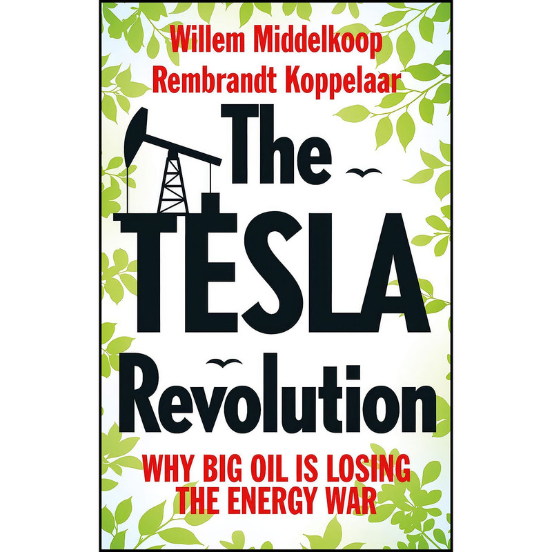 کتاب The Tesla Revolution اثر جمعي از نويسندگان انتشارات Amsterdam University Press