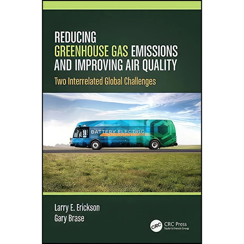 کتاب Reducing Greenhouse Gas Emissions and Improving Air Quality اثر Larry E. Erickson انتشارات تازه ها