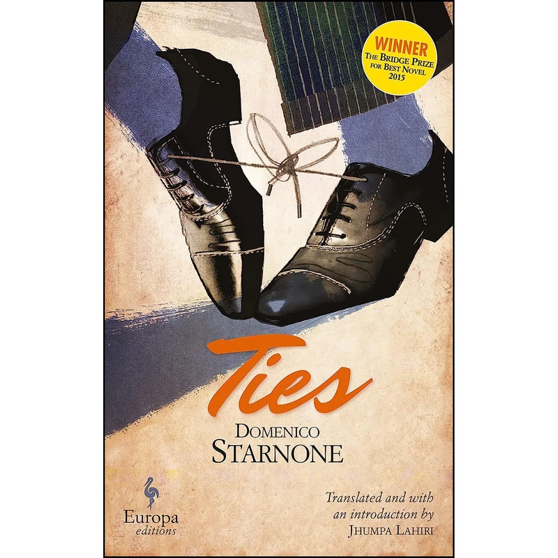 کتاب Ties اثر Domenico Starnone and Jhumpa Lahiri انتشارات Europa Editions