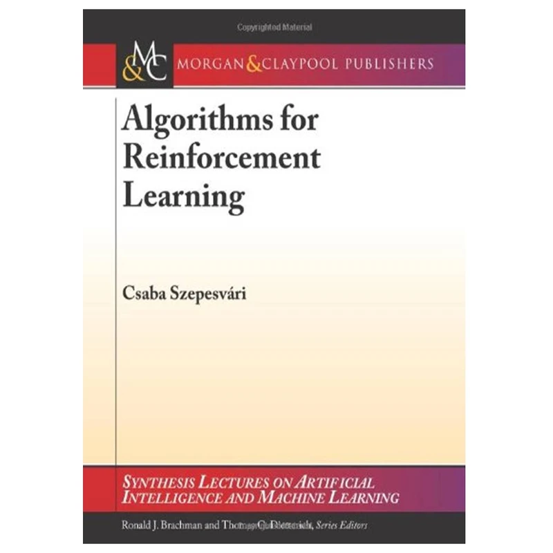 کتاب Algorithms for Reinforcement Learning اثر Csaba Szepesvári انتشارات مؤلفین طلایی