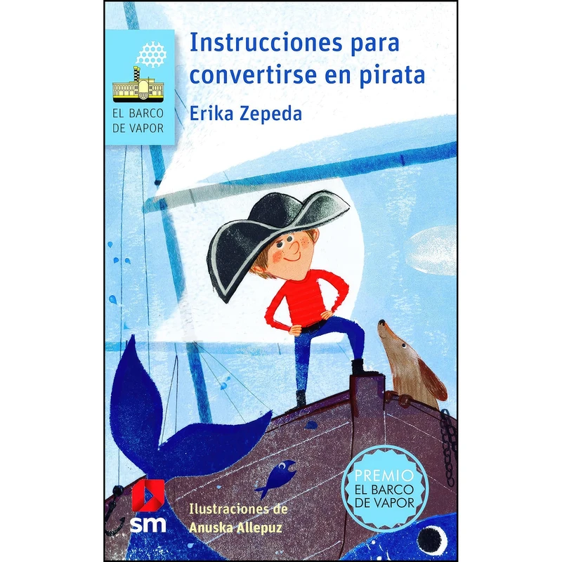 کتاب INSTRUCCIONES CONVERTIRSE EN PIRATA  اثر Erika Zepeda انتشارات Ediciones Sm Infantil