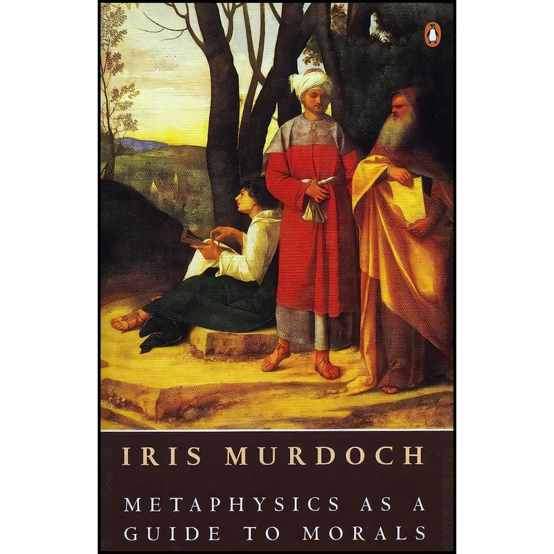 کتاب Metaphysics as a Guide to Morals اثر Iris Murdoch انتشارات بله