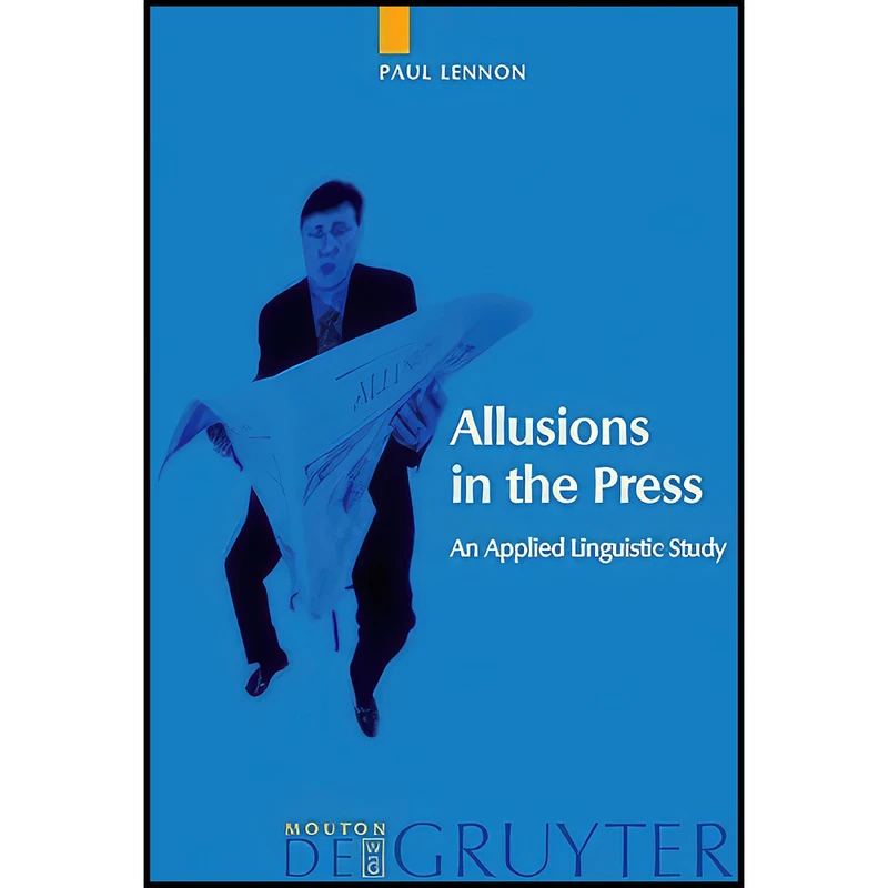 کتاب Allusions in the Press اثر Paul Lennon انتشارات De Gruyter