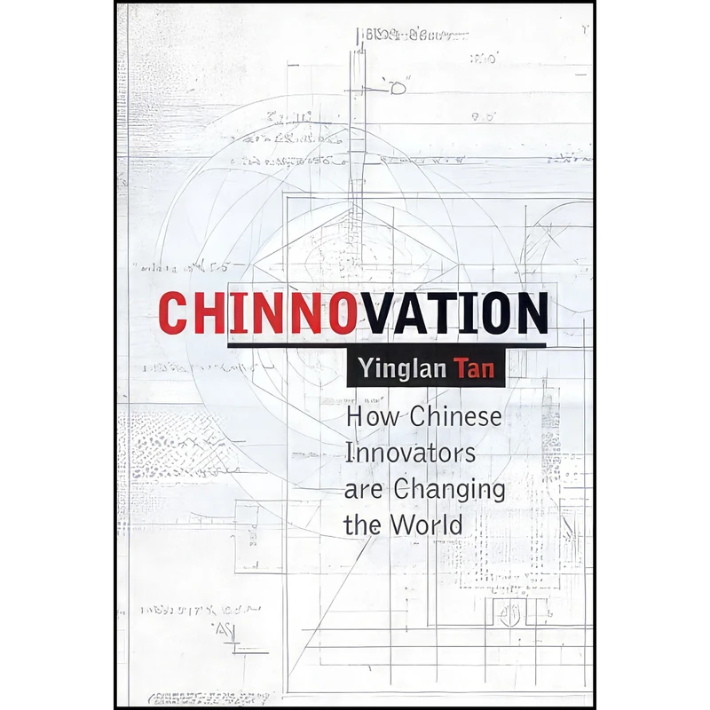 کتاب Chinnovation اثر Yinglan Tan and Yinglan Tan انتشارات Wiley