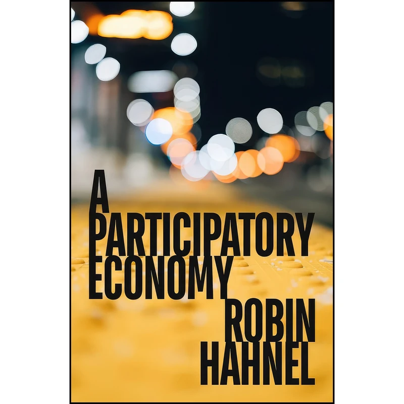 کتاب A Participatory Economy اثر Robin Hahnel انتشارات AK Press