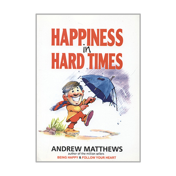 کتاب HAPPINESS in HARD TIMES اثر اندرو متیوز انتشارات راشین