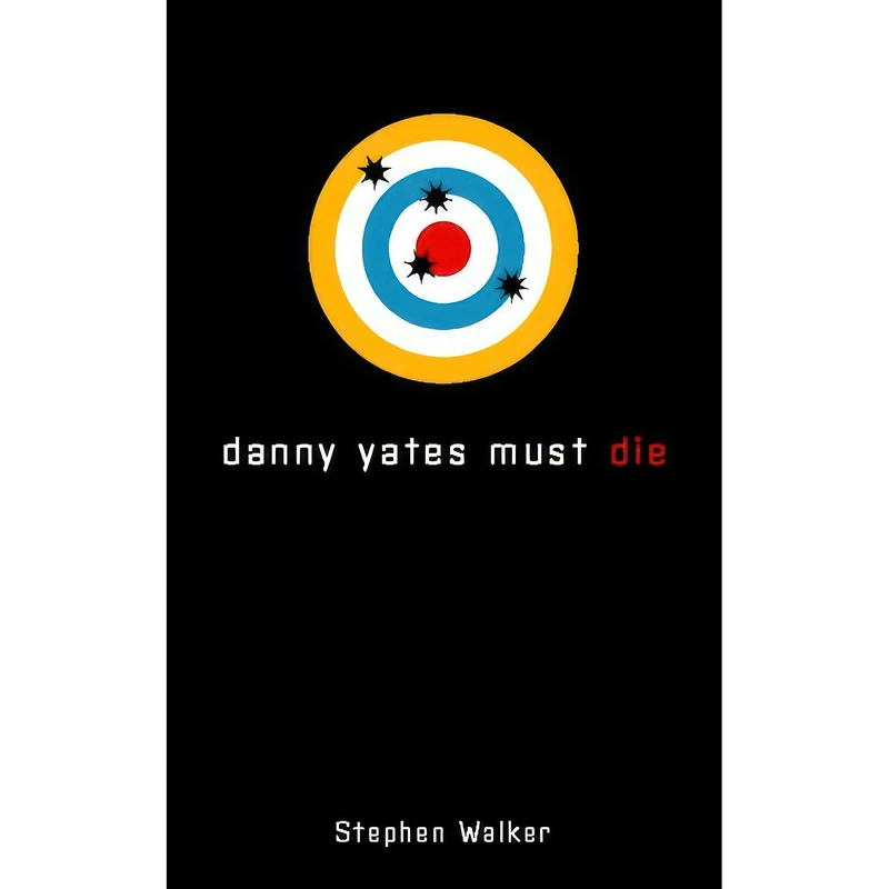 کتاب Danny Yates Must Die اثر Stephen Walker انتشارات Voyager