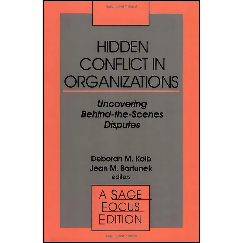 کتاب Hidden Conflict In Organizations اثر Deborah M. Kolb and Jean Bartunek انتشارات SAGE Publications  Inc