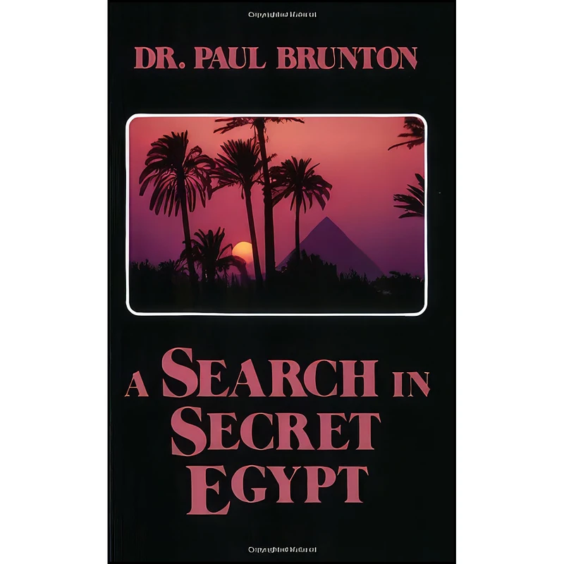 کتاب A Search in Secret Egypt اثر Paul Brunton انتشارات Samuel Weiser