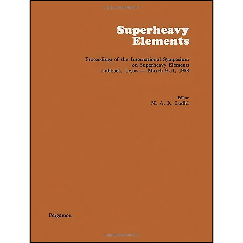 کتاب Superheavy Elements اثر جمعي از نويسندگان انتشارات Pergamon Pr