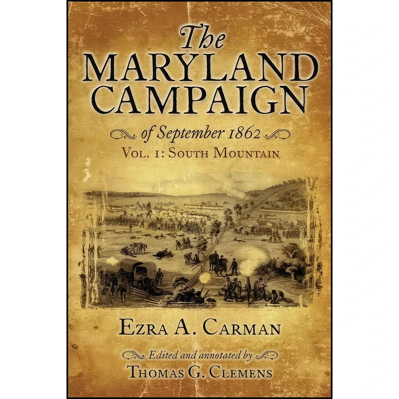 کتاب The Maryland Campaign of September 1862 اثر جمعي از نويسندگان انتشارات Savas Beatie