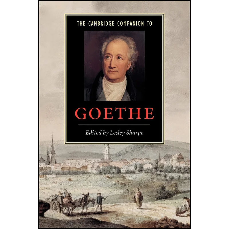 کتاب The Cambridge Companion to Goethe اثر Lesley Sharpe انتشارات Cambridge University Press