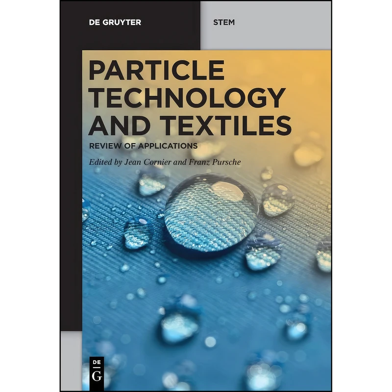 کتاب Particle Technology and Textiles اثر Jean Cornier,Franz Pursche انتشارات Walter de Gruyter