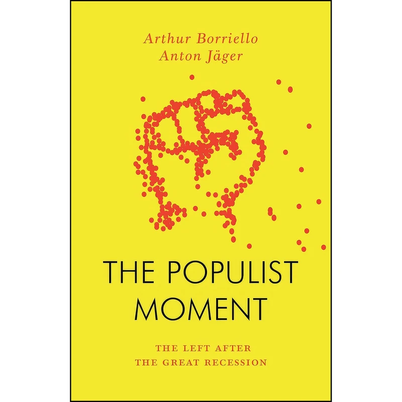 کتاب The Populist Moment اثر Anton Jager,Arthur Borriello انتشارات Verso