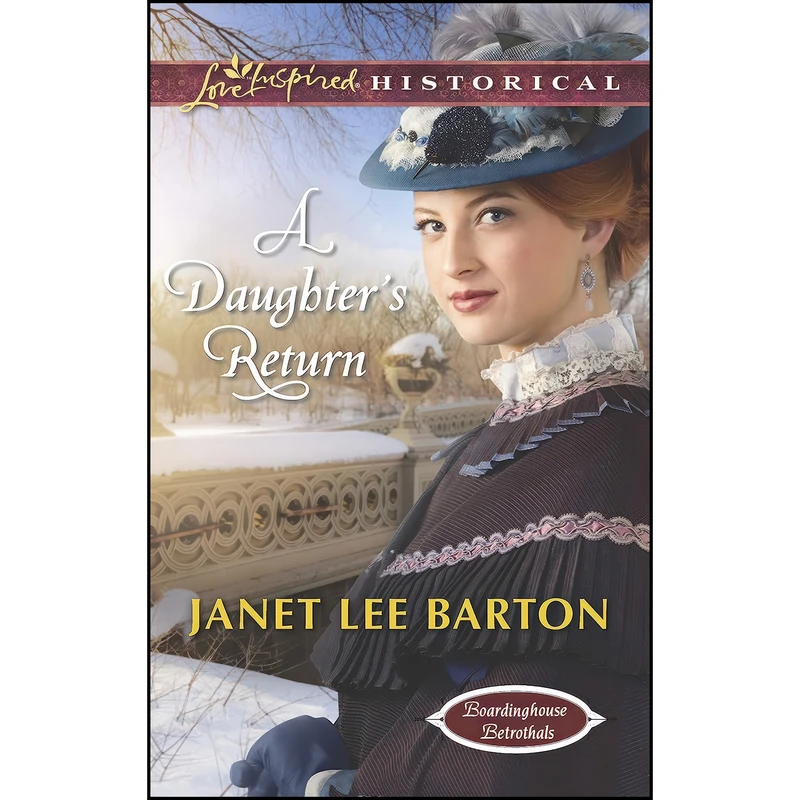 کتاب A Daughter's Return  اثر Janet Lee Barton انتشارات Love Inspired Historicals