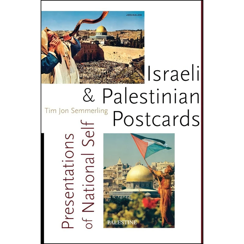 کتاب Israeli and Palestinian Postcards اثر Tim Jon Semmerling انتشارات University of Texas Press