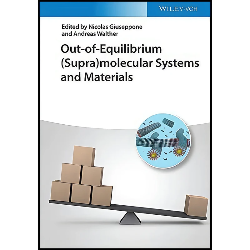 کتاب Out-of-Equilibrium molecular Systems and Materials اثر جمعي از نويسندگان انتشارات Wiley-VCH