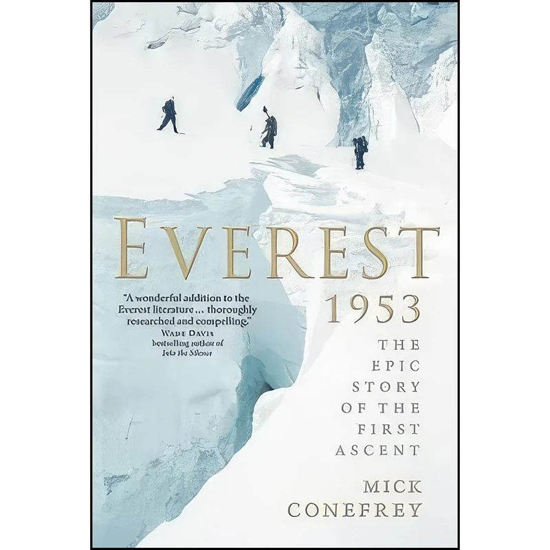 کتاب Everest 1953 اثر Mick Conefrey انتشارات London: Oneworld Publications, 2012.