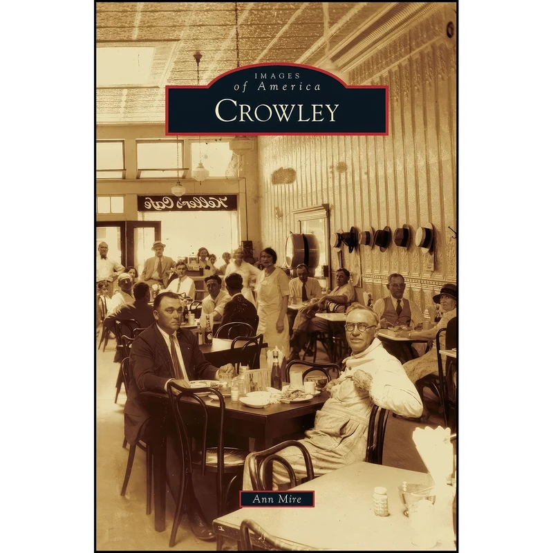 کتاب Crowley اثر Ann Mire انتشارات Arcadia Publishing Library Editions