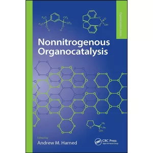 کتاب Nonnitrogenous Organocatalysis  اثر Andrew Harned انتشارات CRC Press