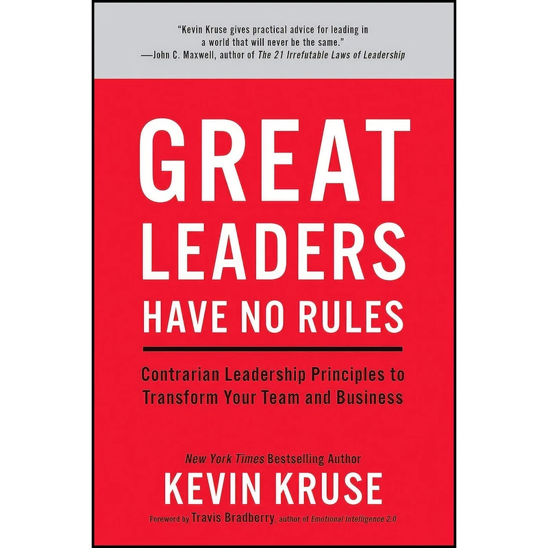 کتاب Great Leaders Have No Rules اثر Kevin Kruse and Travis Bradberry انتشارات Rodale Books