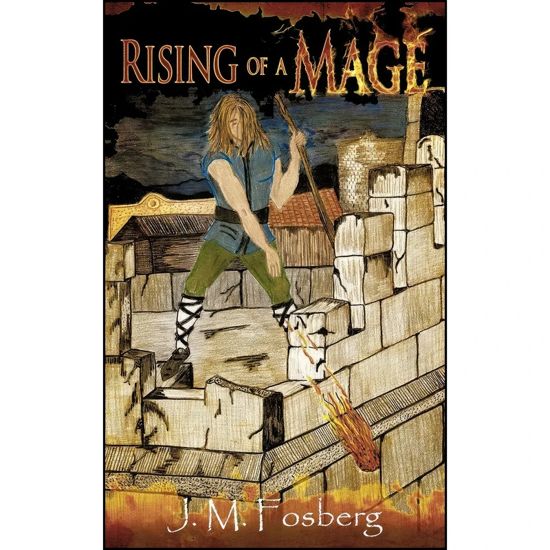 کتاب Rising Of A Mage اثر J. M. Fosberg انتشارات AuthorHouse